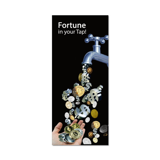 FORTUNE IN YOUR TAP